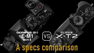 Olympus OM-D E-M1 Mark III vs. Fujifilm X-T2: A Comparison of Specifications