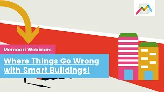 Where Things Go Wrong with Smart Buildings!