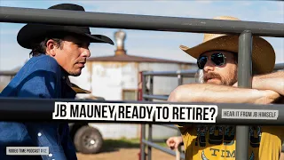 Is JB Mauney retiring? Hear it from the man himself - Rodeo Time with Dale Brisby podcast 12