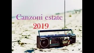 le mie canzoni dell'estate 2019 : raccolta tormentoni estivi, musica del momento luglio agosto 2019