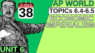 AROUND THE AP WORLD DAY 38: GLOBAL ECONOMIC DEVELOPMENT & ECONOMIC IMPERIALISM