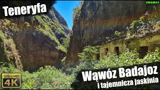Teneryfa - Barranco de Badajoz i tajemnicza jaskinia
