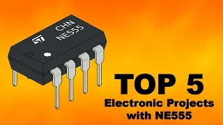 5 TOP Projects with NE555