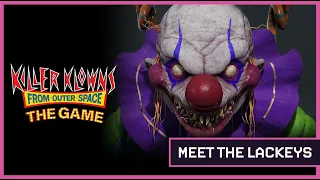 Killer Klowns from Outer Space: The Game — Meet the Lackeys 😈