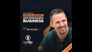 15. Land Flipping: How to Turn $300 Into $70K/Month Business