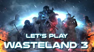 Let's Play Wasteland 3: Episode 32 - Cannibal Jamboree