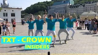 [K-POP IN PUBLIC] TXT - CROWN cover by INSIDERS