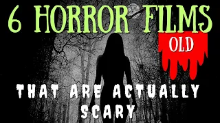 6 Horror Movies (That Are Actually Scary)