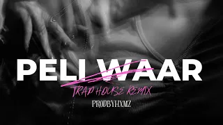 Peli Waar Trap House Remix