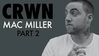 CRWN w/Elliott Wilson Ep. 19 Pt. 2 of 2: Mac Miller