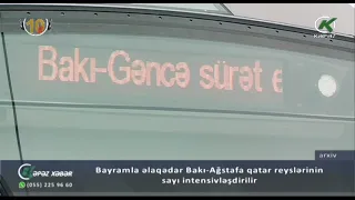 Bayramla əlaqədar Bakı-Ağstafa qatar reyslərinin sayı intensivləşdirilir