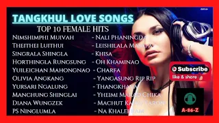 Top 10 Tangkhul Female Hit Songs 2021 || Latest Tangkhul Song New Compilation