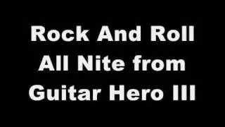 Rock And Roll All Nite Cover From Guitar Hero III: (High Quality)