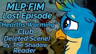 MLP:FIM Lost Episode: "The Hearths Warming Club" (Deleted Scene) by The Shadow Reader