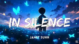 In silence • Janet Suhh🎵(Lyrics)