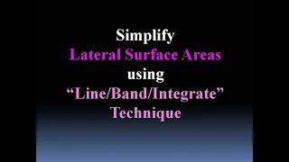 "Line/Band/Integrate technique" for Lateral Surface Areas