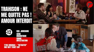 Trahison : Ne me quitte pas ! Amour interdit  | Crime Investigation |