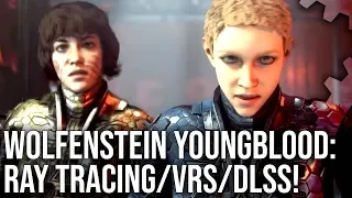 Wolfenstein Youngblood - Ray Tracing/VRS/DLSS in id Tech 6 - A Next-Gen Features Showcase?