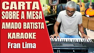 Amado Batista Carta sobre a mesa (Bolero) Karaokê com FL