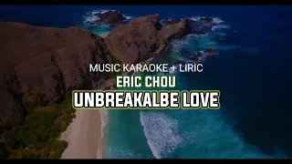 Unbreakable Love  Eric周兴哲 - music karaoke