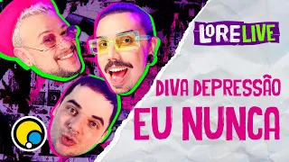 🔴 AO VIVO: EU NUNCA com DIVA DEPRESSÃO - Lorelay Fox