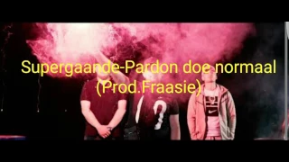 Supergaande-Pardon Doe Normaal Lyrics