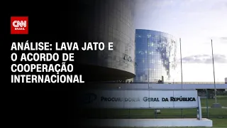 Análise: Lava Jato e o acordo de cooperação internacional | WW