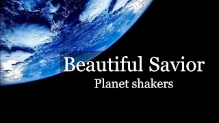 Beautiful Savior (with lyrics) Planetshakers