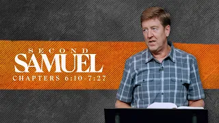 Verse by Verse Teaching |  2 Samuel 6:10-7:27  |  Gary Hamrick