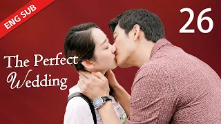 ENG SUB【The Perfect Wedding 風光大嫁】EP26 | Starring: Dennis Oh, Jiang Mengjie