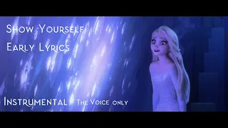 Show Yourself | Early lyrics | Karaoke Instrumental (The Duet Voice Only) |  Frozen II