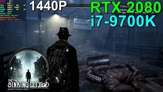 The Sinking City RTX 2080 OC & 9700K 4.8GHz [ Max Settings - 1440P ]