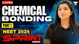 Chemical Bonding (Part 1) | Sprint Series for NEET 2024 | Akansha Karnwal