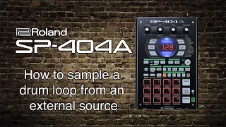 Roland - SP-404A - How to sample a  drum loop from an external source