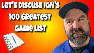 Let's Discuss IGN's 100 Greatest Games:  Agree or Disagree?