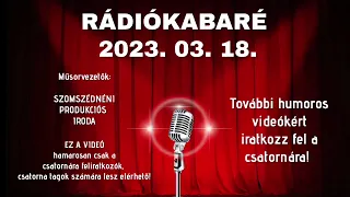 Rádiókabaré 2023. 03. 18.