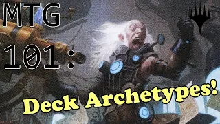 MtG 101: Deck Archetypes!