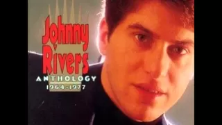 Johnny Rivers -- Baby, I Need Your Lovin'