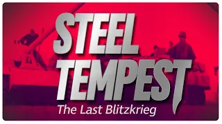 Steel Tempest: The Last Blitzkrieg
