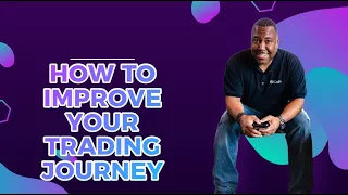 How to improve your Trading Journey - Jamar James