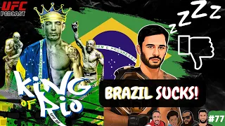 Jose Aldo is BACK! Alexandre Pantoja is BORING & Brazil Fans SUCK! |EP77