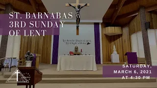 3rd Sunday of Lent | Vigil Mass | March 6, 2021 | 4:30 PM | St. Barnabas