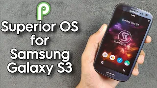 Superior OS Based on Android 9 for Samsung Galaxy S3 | RandomRepairs