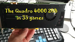 The Quadro 4000 in 35 Games