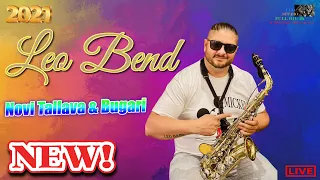 Leo Bend 2021 🎷 Novi Tallava & Bugari 🎷 🎶 New 2021 🎶 ♫ █▬█ █ ▀█▀ ♫