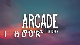 [1 HOUR 🕐 ] Duncan Laurence - Arcade (Lyrics) ft FLETCHER