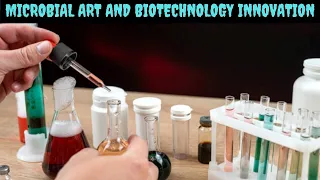 Microbial art and innovation #biotechnology