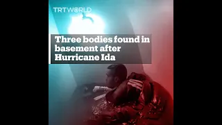 New York police found three bodies in a basement flooded by Hurricane Ida