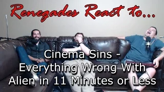 Renegades React to... Cinema Sins - Everything Wrong With Alien in 11 Minutes or Less