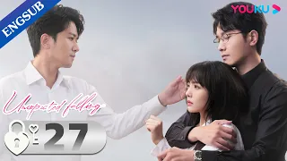 [Unexpected Falling] EP27 | Widow in Love with Her Rich Lawyer | Cai Wenjing / Peng Guanying | YOUKU